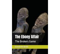 The Ebony Affair: The Brokers Game
