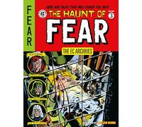 The EC Archives: The Haunt of Fear Volume 3 by Feldstein, Al