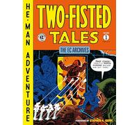 The EC Archives: Two-Fisted Tales Volume 1