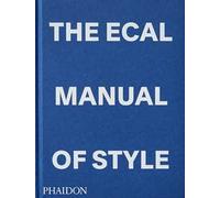 The ECAL manual of style. Ediz. a colori