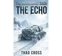 THE ECHO: A Post-Apocalyptic Survival Thriller: 2