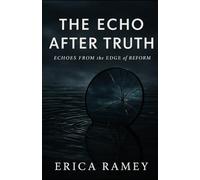 The Echo After Truth: Echoes from the Edge of Reform