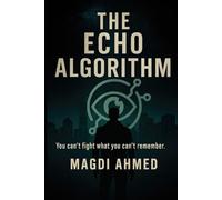The Echo Algorithm: An AI erased him from existence. But memory fights back