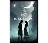 The Echo Between Us