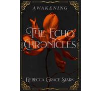 The Echo Chronicles: Awakening
