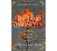 The Echo Chronicles: Candescent (Second Edition)