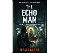 The Echo Man: "She remembers everything. Including the case that could destroy her.": 1