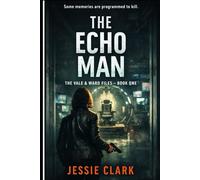 The Echo Man: "She remembers everything. Including the case that could destroy her."
