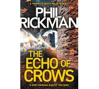 The Echo of Crows: The epic final novel in the bestselling Merrily Watkins series