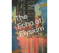 The Echo of Elysium