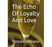 The Echo Of Loyalty And Love