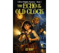 The Echo of the Old Clock: A River Heights Mystery (Book 1)