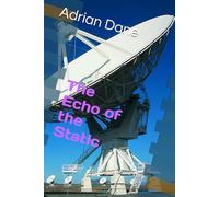 The Echo of the Static: The Entire Four Episodes