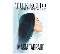 The Echo of What We Were