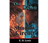 The Echo: Shadow Circuit
