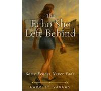 The Echo She Left Behind