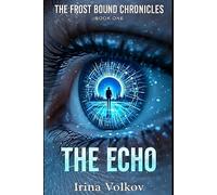 The Echo: The Frostbound Chronicles, Book 1
