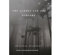 THE ECHOES AND THE SCREAMS: Certain screams demand to be heard