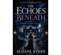 The Echoes Beneath: 2