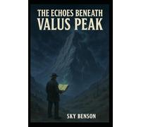 The Echoes Beneath Valus Peak