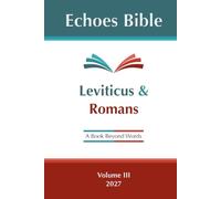 The Echoes Bible Leviticus & Romans: A Book Beyond Words
