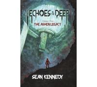 The Echoes in the Deep: The Ashen Legacy, Volume 3