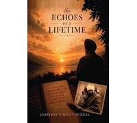 The echoes of a Lifetime: 38 poems, 84 years, a legacy that echoes