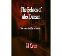 The Echoes of Alex Dansen: Not every holiday is festive…