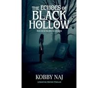 The Echoes of Black Hollow: 1