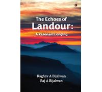 The Echoes of Landour: A Resonant Longing