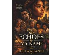 The Echoes of My Name: A Novel