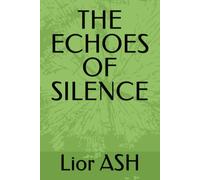 THE ECHOES OF SILENCE