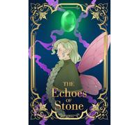 The Echoes of Stone: The Heroes of Esthera Book One