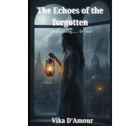 The echoes of the forgotten