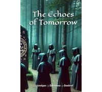 The Echoes of Tomorrow