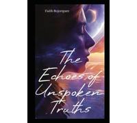 The Echoes of Unspoken Truths