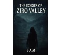 The Echoes of Ziro Valley: A folklore horror from the misty heart of Arunachal
