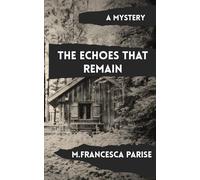 The Echoes That Remain