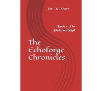 The Echoforge Chronicles: The Shattered Sigil