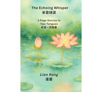 The Echoing Whisper 余音绕梁: 1-Page Stories in Two Tongues 双语一页故事