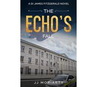 The Echo's Fall: A DI James Fitzgerald Novel