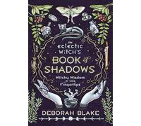 Deborah Blake The Eclectic Witch's Book of Shadows (Copertina rigida)