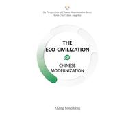 The Eco-Civilization of Chinese Modernization