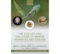 The Ecology and Evolution of Marine Parasites and Disease