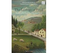 The Ecology of Food: Sustainable Food Systems and Diets