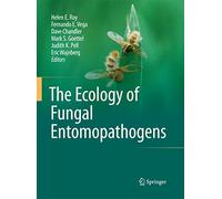 The Ecology of Fungal Entomopathogens - Helen E. Roy - Springer, 2014