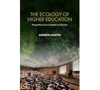 The Ecology of Higher Education: Perspectives of an Ecologist As Educator