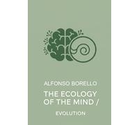 The Ecology of the Mind: Evolution
