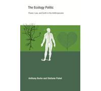 The Ecology Politic: Power, Law, and Earth in the Anthropocene