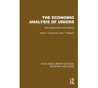 The Economic Analysis of Unions: New Approaches and Evidence